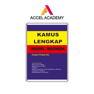 Accel Academy Kamus Lengkap Inggris - Indonesia by Chatrin Pratiwi