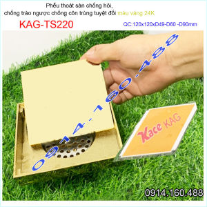 Thoát sàn vàng 24K KAG-TS220 vuông 12x12cm ống D49-60-90 hố ga chống hôi phễu thu nước mặt vàng óng ánh thiết kế sang trọng sử dụng tốt