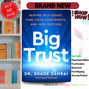 Big Trust: Rewire Self-Doubt Find Your Confidence and Fuel Success