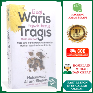 Bagi Waris Nggak Harus Tragis Kitab Al-Faraid Ilmu Fiqih Pembagian Harta Warisan Sesuai Al-Quran dan Hadits Karya Muhammad Ali Ash-Shabuni Penerbit Turos
