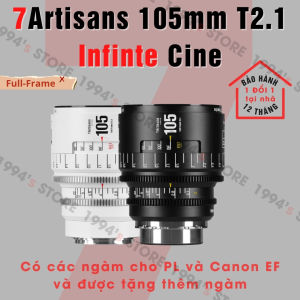 Ống kính 7Artisans 105mm T2.1 - Cine Lens Infinte Vision for Full-Frame dành cho Canon EF và ngàm PL -Có tặng thêm ngàm