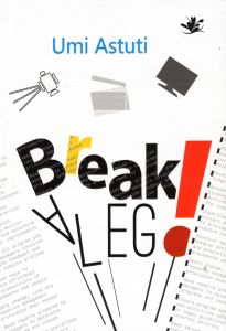 Novel Break A Leg! - Umi Astuti