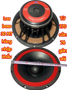Loa bass 30 MARTIN - giá 1 cái - từ 170 côn 76 xương nhôm màng chống thấm - hàng nhập