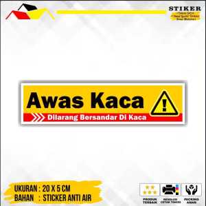 STIKER AWAS KACA / DILARANG BERSANDAR DIKACA