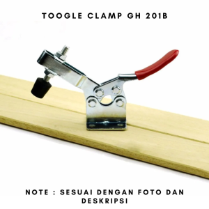 Toggle Clamp Alat Bantu Dorong Jepit Vertical GH 201B Penjepit Kayu Quick Holding Release