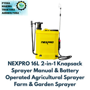 NEXPRO 16L 2-in-1 Knapsack Sprayer Manual & Battery Operated Agricultural Sprayer