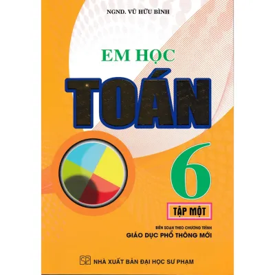 SÁCH - em học toán 6 - tập 1 (theo chương trình giáo dục phổ thông mới)