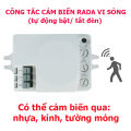 Bộ công tắc cảm ứng rada vi sóng 5.8Ghz-công tắc cảm biến rada vi sóng bật tắt đèn khi có người qua xuyên vật cản mỏng. 