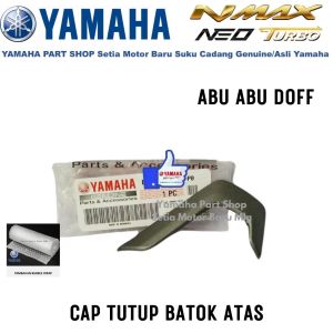 Cap Tutup Batok Atas Kiri Abu Abu Doff New N Max Nmax Neo Turbo S Tech Max Asli Yamaha