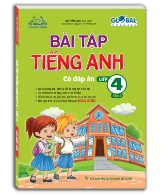 GLOBAL SUCCESS - Bài tập tiếng anh lớp 4 tập 2 (có đáp án)