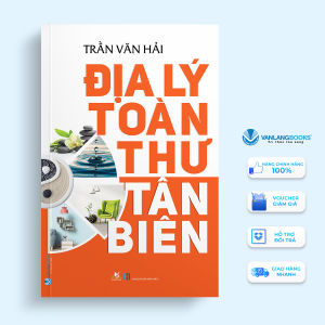 Sách - Địa Lý Toàn Thư Tân Biên (Tái Bản)-Vanlangbooks