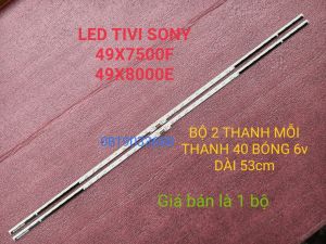 THANH LED TIVI SONY 49X7500F 49X8000E 49X7000E 49X7500E 49X7500H 49X8000H MỚI 100% BỘ 2 THANH 40 LED 6V DÀI 53cm