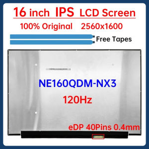 16 Inch 120Hz Laptop LCD Screen NE160QDM NX3 NE160QDM-NX3 Display Matrix Panel Replacement 2560x1600 eDP 40 Pins Non-Touch