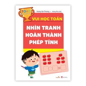 Sách Vui Học Toán Tiền Tiểu Học - Tách Gộp - Nhìn Tranh Làm Phép Tính - Tư Duy Vấn Đề (lẻ tự chọn) Vizibook