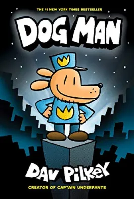 Dog Man #1: From the Creator of Captain Underpants (Hard Cover)