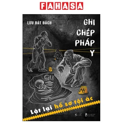 Sách Fahasa - Ghi Chép Pháp Y - Lật Lại Hồ Sơ Tội Ác