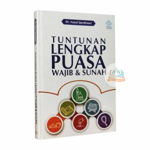 Tuntunan Lengkap Puasa Wajib & Sunah Dr. Yusuf Qardhawi Sebuah Bekal Menghadapi Bulan Ramadhan - Era Adicitra Intermedia