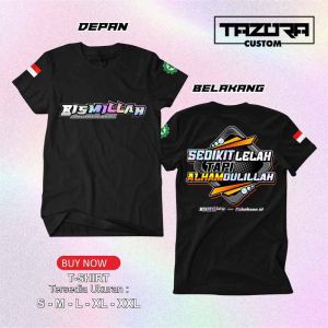 KAOS BISMILLAH VOL.3 sedikit lelah alhamdulillah (Sablon DTF) Terbaru Distro Viral Keren Murah BIsa Cod