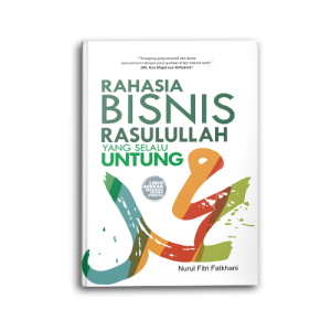 Yanita Buku Motivasi Islam Islami Rahasia Bisnis Rasulullah Yang Selalu Untung Untuk Muslim dan Muslimah