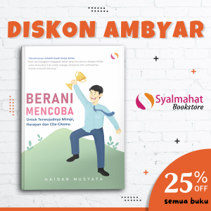 Buku Motivasi Islam Islami Berani Mencoba Untuk Terwujudnya Mimpi Harapan dan Cita citamu Untuk Muslim dan Muslimah