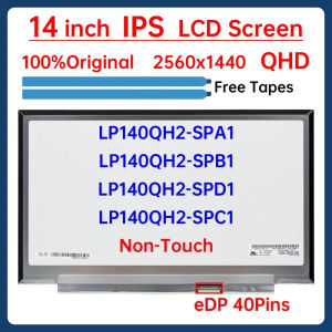 14 Inch Laptop LCD Screen LP140QH2-SPA1 LP140QH2-SPB1 LP140QH2-SPD1 LP140QH2-SPC1 Display Matrix Panel QHD 2560x1440 eDP 40 Pins