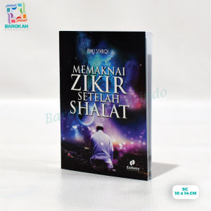Buku Saku Memaknai Zikir Setelah Shalat Penerbit Zaduna - Ibnu Syarqi Islam Zikir Saku SC