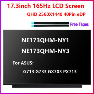 17.3 inch Laptop LCD Screen NE173QHM-NY1 NY3 For ASUS G713 G733 GX703 PX713 Replacement Display Panel 2560x1440 165HZ eDP 40 Pin