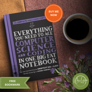 Everything You Need to Ace Computer Science and Coding: The Complete Middle School Study Guide