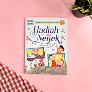 Noura Kids - Buku Anak Cerita Seri Taman Qur’an : Memperkenalkan Al-Qur’an Lewat Cerita dan Gambar - Pesan dari Bunda Karunia dari Allah Hadiah dari Nenek - Millennia