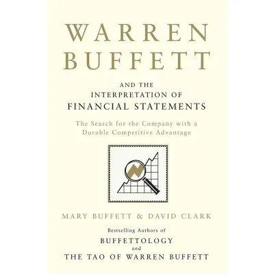Warren Buffett and the Interpretation of Financial Statements