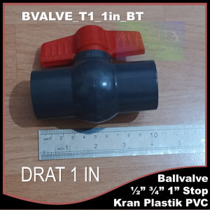 Ballvalve 1/2" 3/4" 1" Inci Stop Kran Plastik PVC