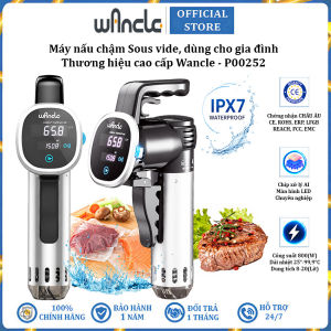 Máy nấu chậm Sous vide dùng cho gia đình thương hiệu cao cấp Wancle P00252 - BH 1 NĂM