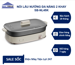 NỔI LẨU NƯỚNG ĐA NĂNG 2 KHAY SB-NL45K - Điện Máy Tiện Lợi 247 - Giao hàng miễn phí
