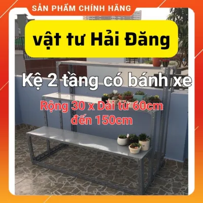 Kệ sắt V Lỗ bậc thang CÓ BÁNH XE 2 tầng ( Rộng 30cm x Dài 60cm đến 150cm)_Vật Tư Hải Đăng 150