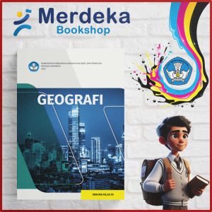 Buku Geograﬁ SMA/MA Kelas 12 K. Merdeka - KEMENDIKBUD