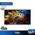 TCL รุ่น 98C655 (98") QLED PRO Google TV 4K | 98C655 | C655 | รุ่นปี 2024. 