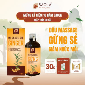 Dầu Massage Body SaoLa 100ml - Tinh Dầu Thiên Nhiên Gừng Huế Giảm Mỡ Bụng Làm Ấm Cơ Thể Giảm Đau Xương Khớp