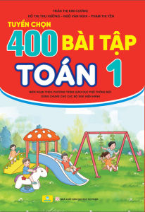 Sách - Tuyển Chọn 400 Bài Tập Toán 1 - Biên soạn theo chương trình GDPT mới - ndbooks
