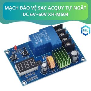 MẠCH BẢO VỆ SẠC ACQUY TỰ NGẮT DC 6V~60V XH-M604 | TEKI