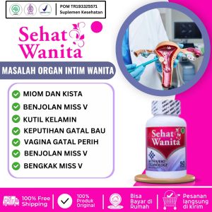 Obat Miom Kista Benjolan di Miss V Kutil Kelamin Kista Ovarium Bartholin Endometriosis Ganglion Keputihan Bau dan Gatal Dengan Sehat wanita Herbal