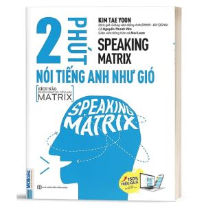 Sách - Speaking Matrix - 2 Phút Nói Tiếng Anh Như Gió