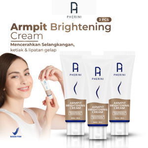 [3PCS] PHERINI Armpit Brightening Cream Pencerah Area Lipatan Gelap Pemutih Ketiak Selangkangan Original