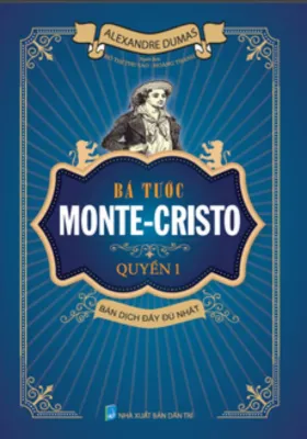 BÁ TƯỚC MONTE - CRISTO QUYỂN 1 (HA)