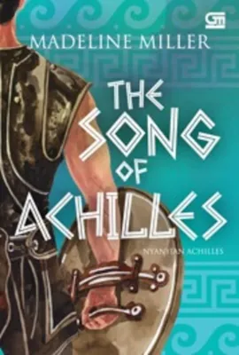 Buku ( B.Indo ) The Song Of Achilles - Madeline Miller
