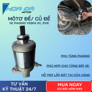 Mô Tơ Đề/ Củ Đề Xe Piaggio Vespa 2v 2vie Phụ Tùng Thay Thế Chuẩn Form Lắp Zin Hoa Đà Motor