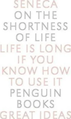 On the Shortness of Life by Seneca (UK edition paperback)