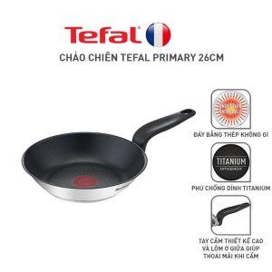Chảo Chiên/Xào chống dính Tefal Primary -20242628cm -Hàng Chính Hãng BH 2 Năm- Dùng cho mọi loại bếp