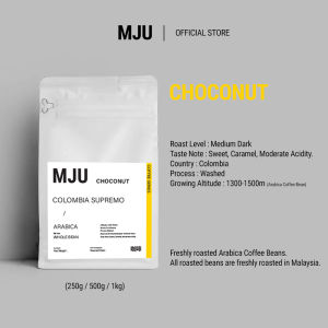 MJU - CHOCONUT Single Origin Colombia Supremo | Arabica Coffee Bean | Medium Dark | Biji Kopi | (250g / 500g / 1kg)