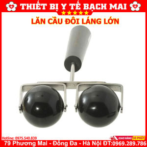 Lăn Cầu Đôi Láng Lớn Diện Chẩn