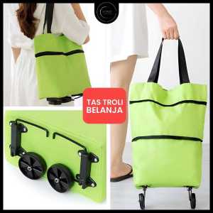 TAS TROLI BELANJA LIPAT RODA SERBAGUNA - TROLLY TROLY SHOPPING BAG - Shopping bag serbaguna bisa utk traveling juga
